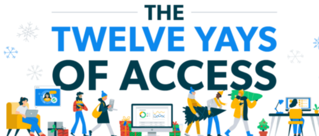 The 12 Yays of Access
