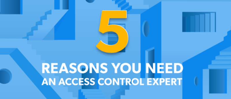 5 Reasons You Need an Access Control Expert