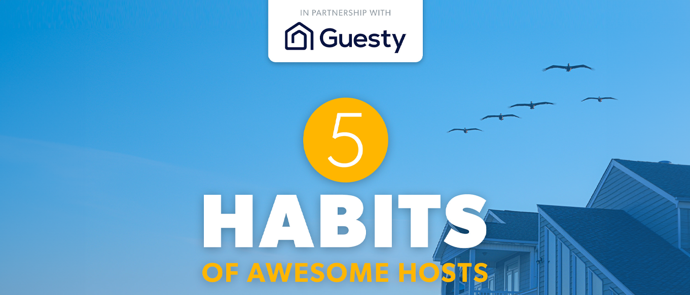 5 Habits of Awesome Property Hosts